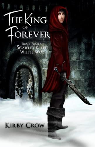 The King of Forever (Scarlet and the White Wolf) (Volume 4)