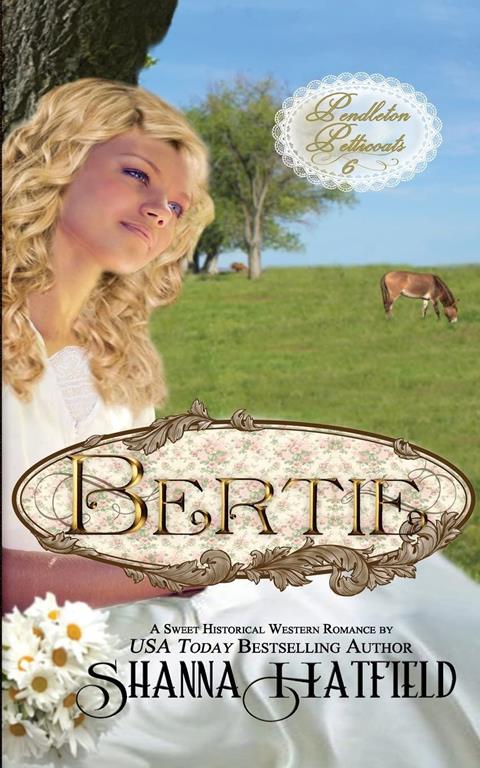 Bertie (Pendleton Petticoats) (Volume 6)