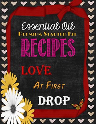 Essential Oil Premium Starter Kit Recipes