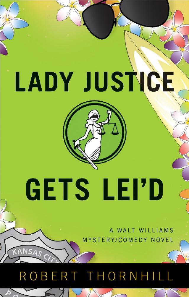 Lady Justice Gets Lei'd (Volume 3)