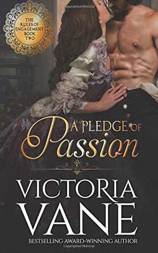 A Pledge of Passion (The Rules of Engagement) (Volume 2)