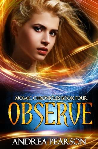 Observe (Mosaic Chronicles) (Volume 4)