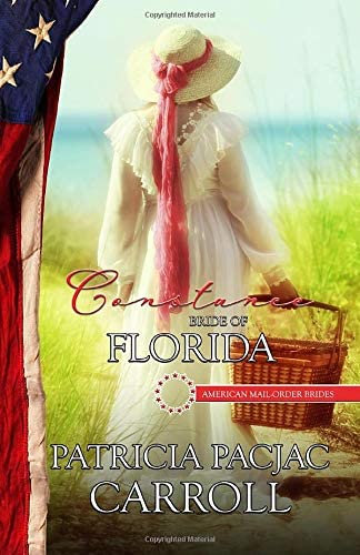 Constance: Bride of Florida (American Mail-Order Brides Series) (Volume 27)