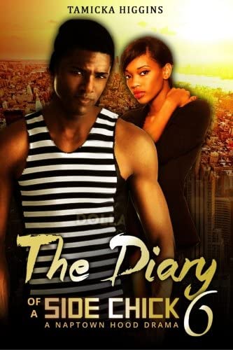 The Diary of a Side Chick 6 (Side Chick Diaries) (Volume 6)