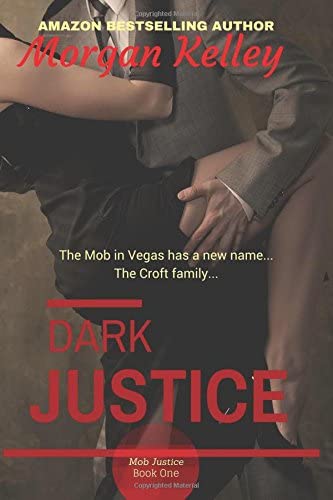 Dark Justice (Croft Family Mob Justice) (Volume 1)