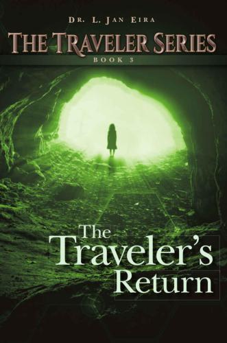 The Traveler's Return: Book Three (The Traveler Series) (Volume 3)