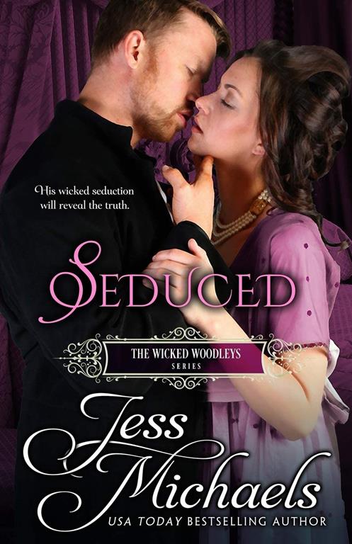 Seduced (The Wicked Woodleys) (Volume 5)