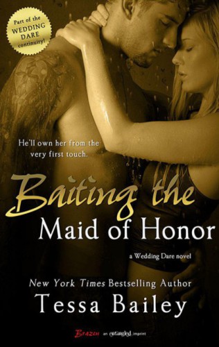 Baiting the Maid of Honor