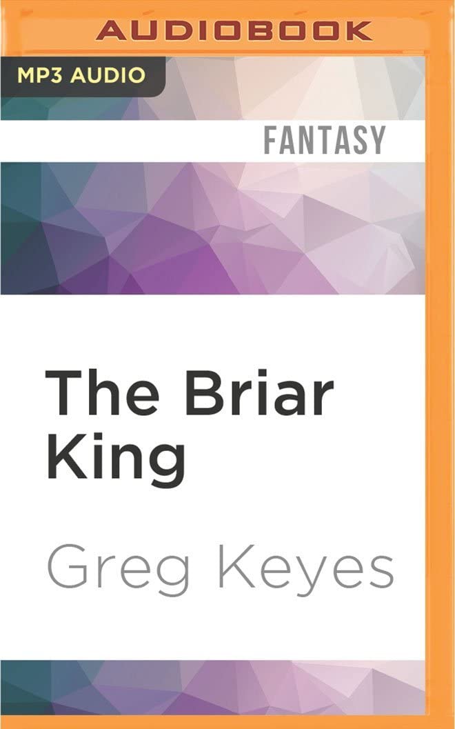 Briar King, The (Kingdoms of Thorn and Bone)