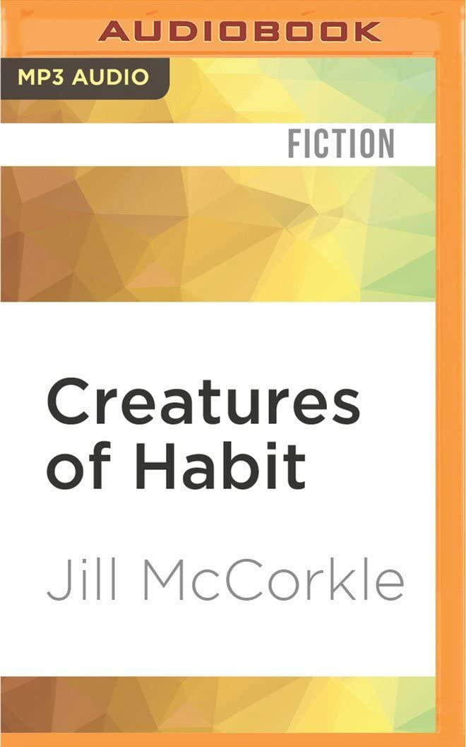 Creatures of Habit: Stories