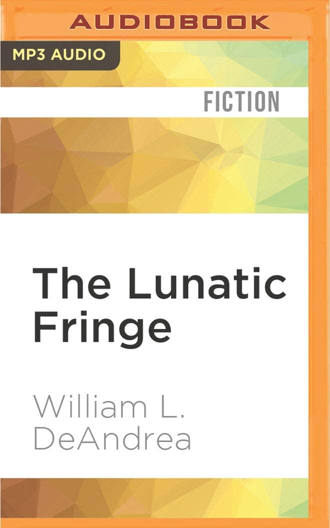 Lunatic Fringe, The