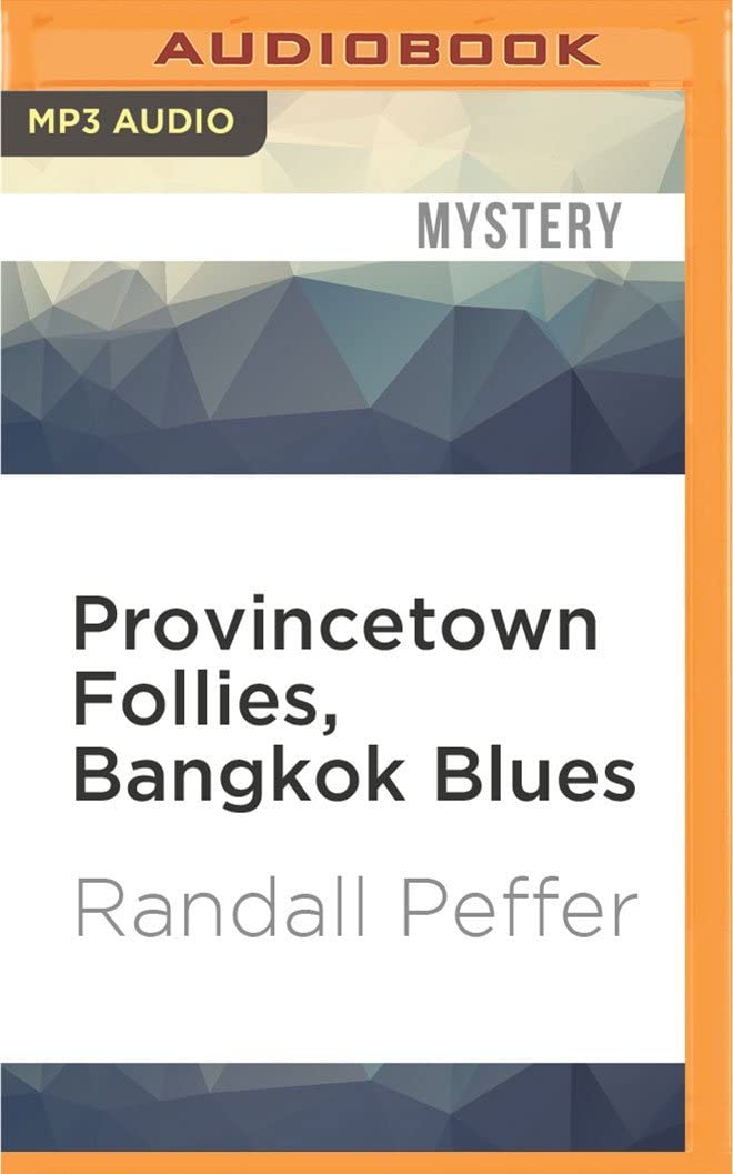 Provincetown Follies, Bangkok Blues (A Cape Islands Mystery)