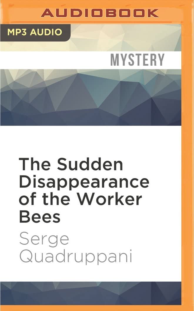 Sudden Disappearance of the Worker Bees, The (Commissario Simona Tavianello Mysteries)