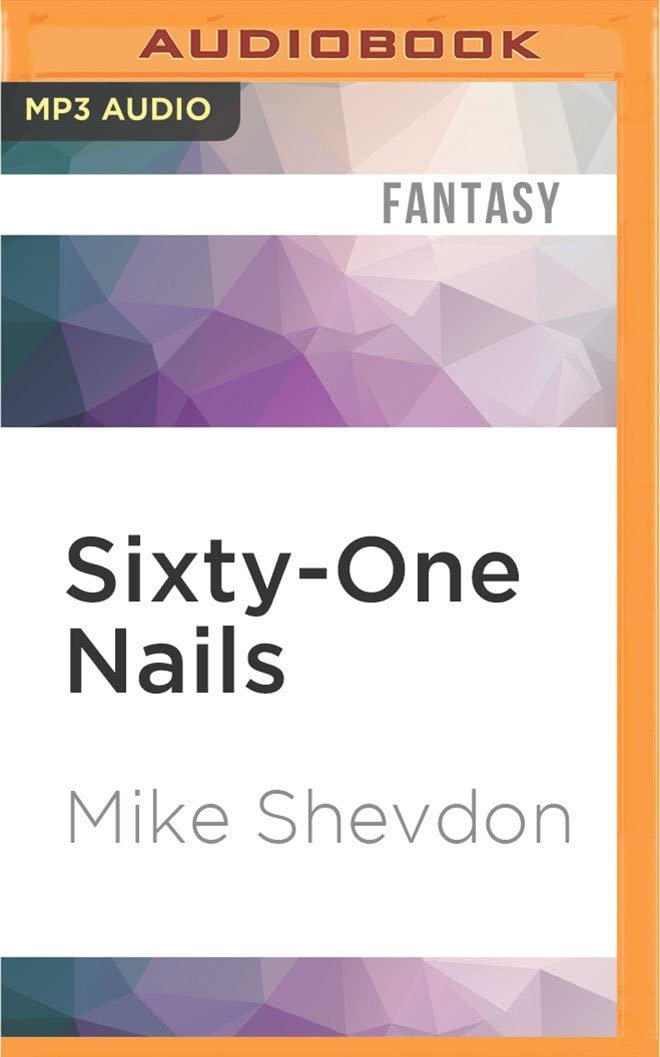 Sixty-One Nails (The Courts of the Feyre)