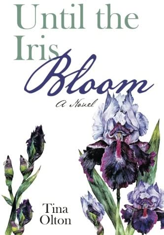 Until the Iris Bloom