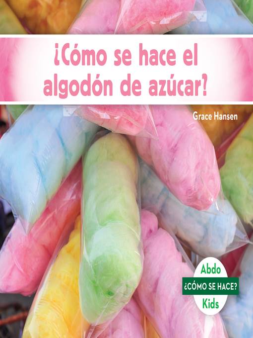 ¿Cómo se hace el algodón de azúcar? (How Is Cotton Candy Made?)