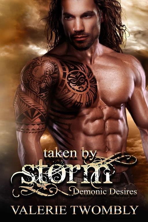 Taken By Storm (Demonic Desires)