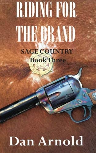 Riding For The Brand: Sage Country Book Three (Volume 3)