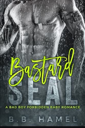 Bastard SEAL: A Bad Boy Forbidden Baby Romance