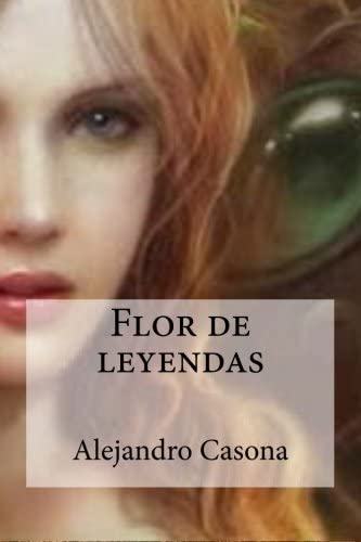 Flor de leyendas (Spanish Edition)