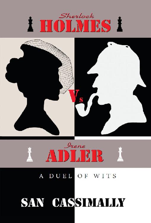 Sherlock Holmes Vs Irene Adler: A Duel of Wits (The Irene Adler Trilogy) (Volume 4)