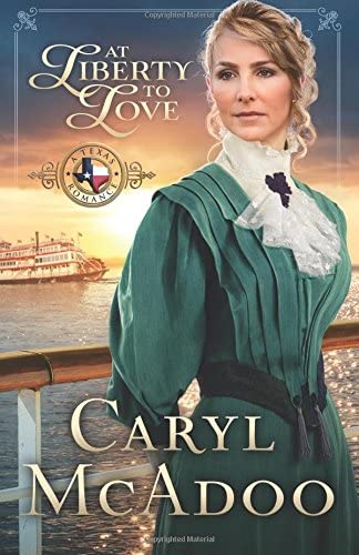 At Liberty to Love (Texas Romance) (Volume 7)