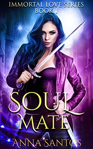 Soul-Mate (Immortal Love Series) (Volume 1)