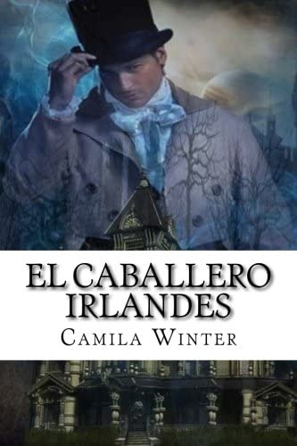 El caballero irlandes (Spanish Edition)