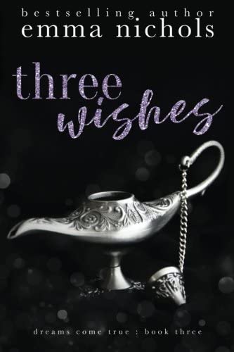 Three Wishes (Dreams Come True) (Volume 3)