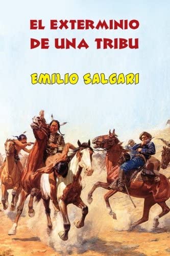 El exterminio de una tribu (Spanish Edition)