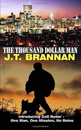 The Thousand Dollar Man (Colt Ryder) (Volume 1)