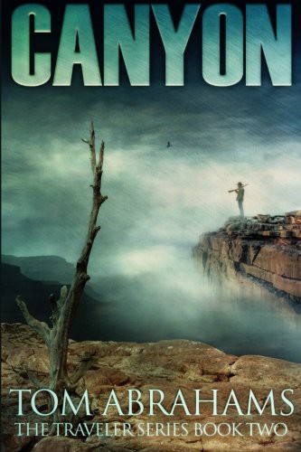 Canyon: A Post Apocalyptic/Dystopian Adventure (The Traveler) (Volume 2)