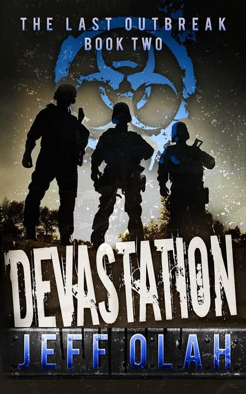 The Last Outbreak - DEVASTATION - Book 2 (A Post-Apocalyptic Thriller) (Volume 2)