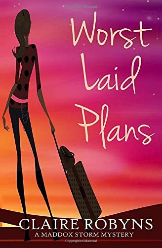 Worst Laid Plans (A Maddox Storm Mystery) (Volume 1)
