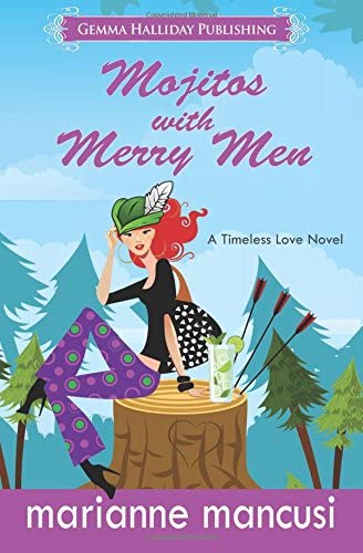 Mojitos with Merry Men: a Timeless Love novel (Volume 2)