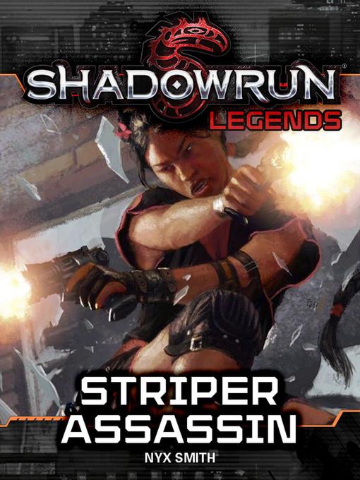 Striper Assassin: Shadowrun Legends, #6