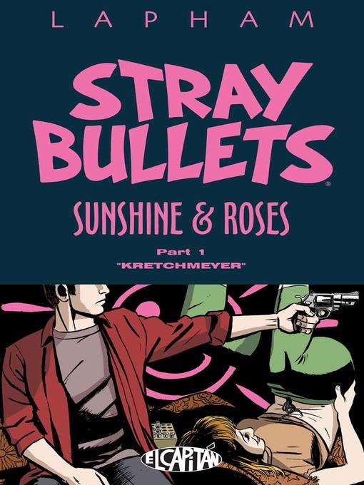 Stray Bullets: Sunshine & Roses (2015), Volume 1