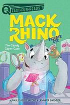 The Candy Caper Case: Mack Rhino, Private Eye 2 (QUIX)