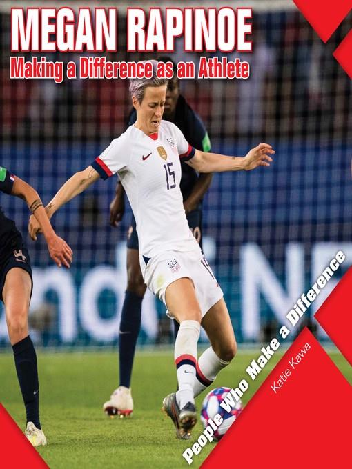 Megan Rapinoe: Making a Difference as an Athlete