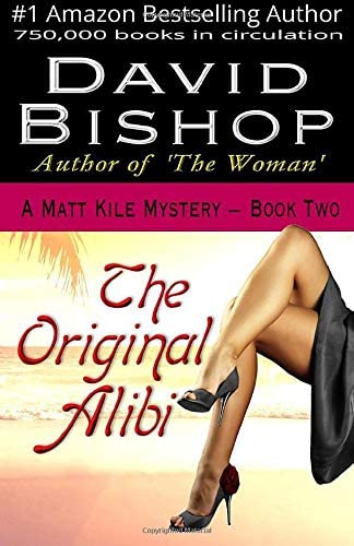 The Original Alibi (A Matt Kile Mystery) (Volume 2)