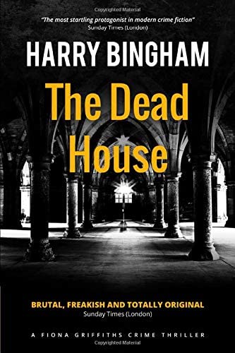 The Dead House (Fiona Griffiths Crime Thriller Series) (Volume 5)