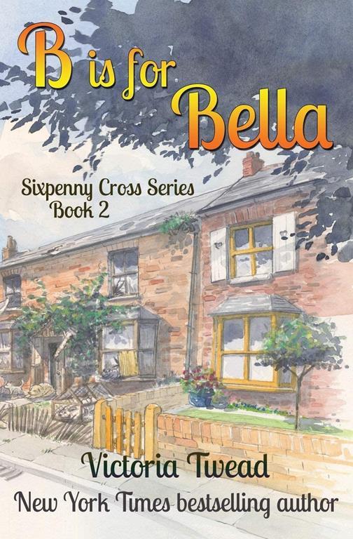 B is for Bella (Sixpenny Cross) (Volume 2)