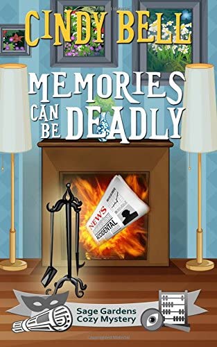 Memories Can Be Deadly (Sage Gardens Cozy Mystery) (Volume 8)