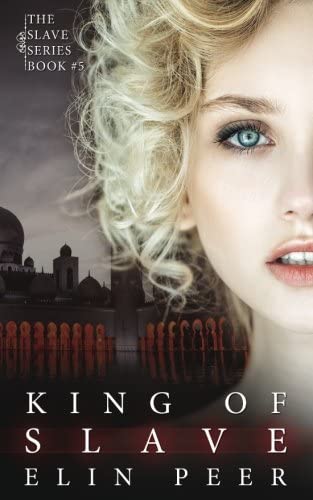 King of Slaves (Jenna's Story) (The Slave Series) (Volume 5)