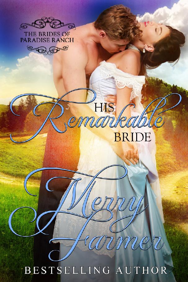 His Remarkable Bride (The Brides of Paradise Ranch (Spicy Version)) (Volume 6)