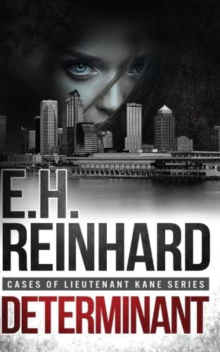 Determinant: (Cases of Lieutenant Kane Series Book 3) (Volume 3)