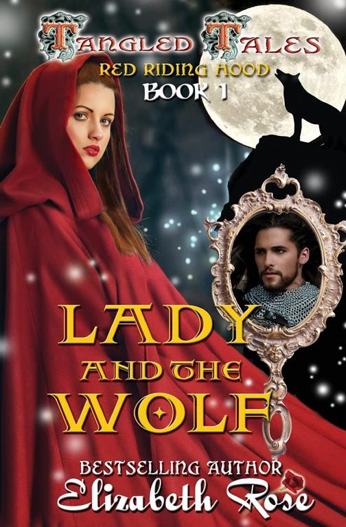 Lady and the Wolf: (Red Riding Hood) (Tangled Tales Series) (Volume 1)