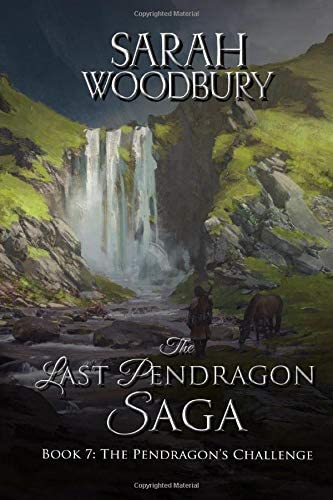 The Pendragon's Challenge (The Last Pendragon Saga) (Volume 7)