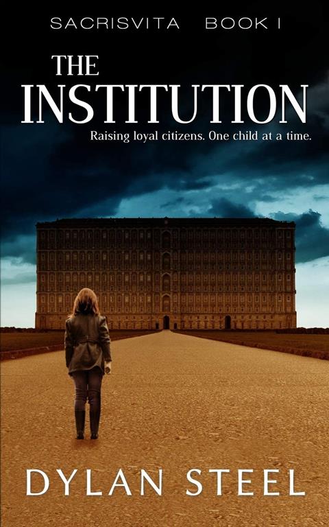 The Institution (Sacrisvita) (Volume 1)