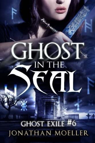 Ghost in the Seal (Ghost Exile) (Volume 6)